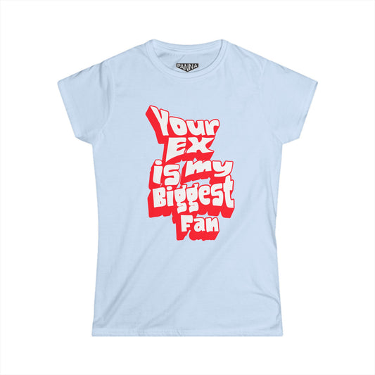 Your Ex is my biggest fan Tee image for web light blue