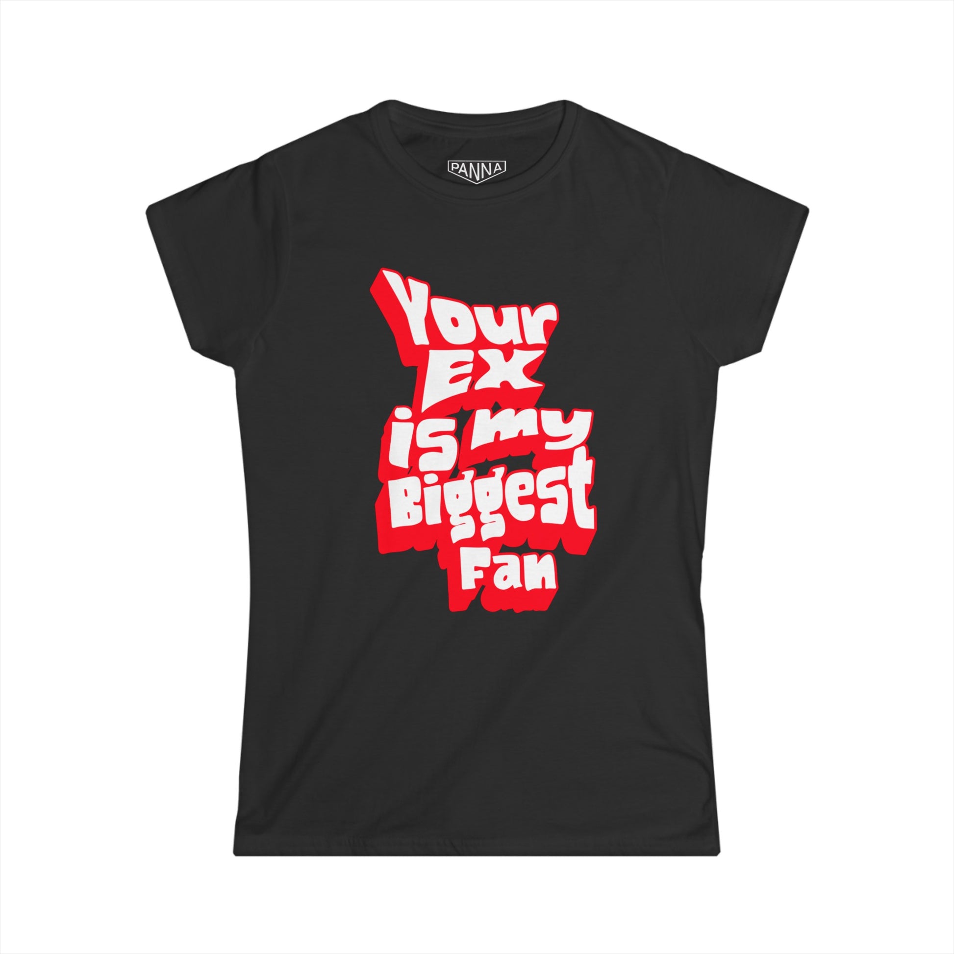 Your Ex is my biggest fan Tee image for web black