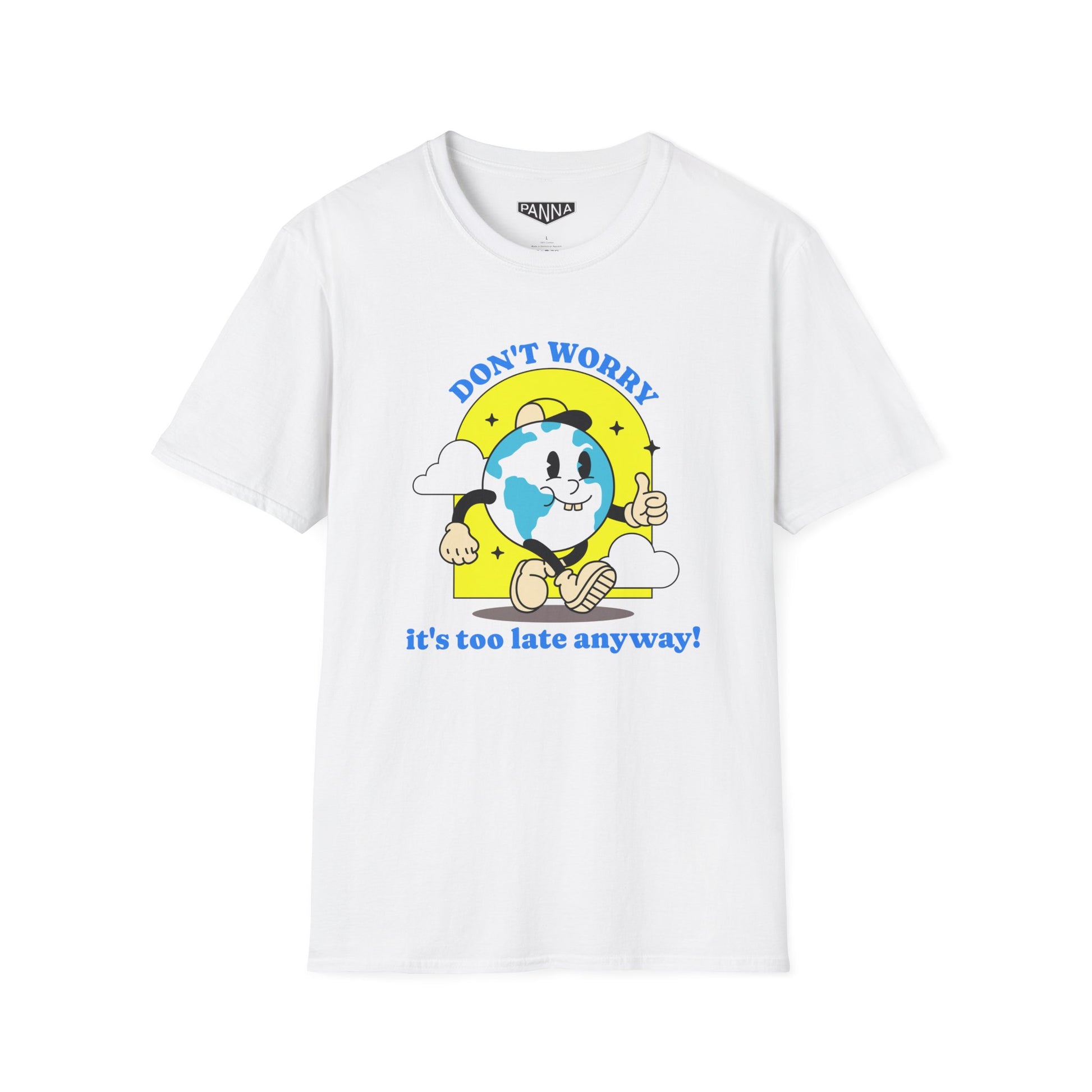 Don't worry,it's too late t shirt image for web white